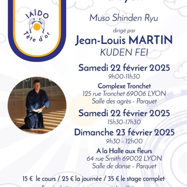 Stage IAÏDO 2025 à Lyon avec Jean-Louis MARTIN, Kuden FEI
